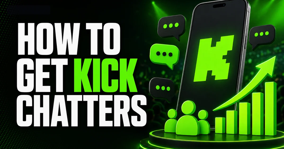 How to Get Kick Chatters: A Practical Growth Guide How to Get Kick Chatters: A Practical Growth Guide