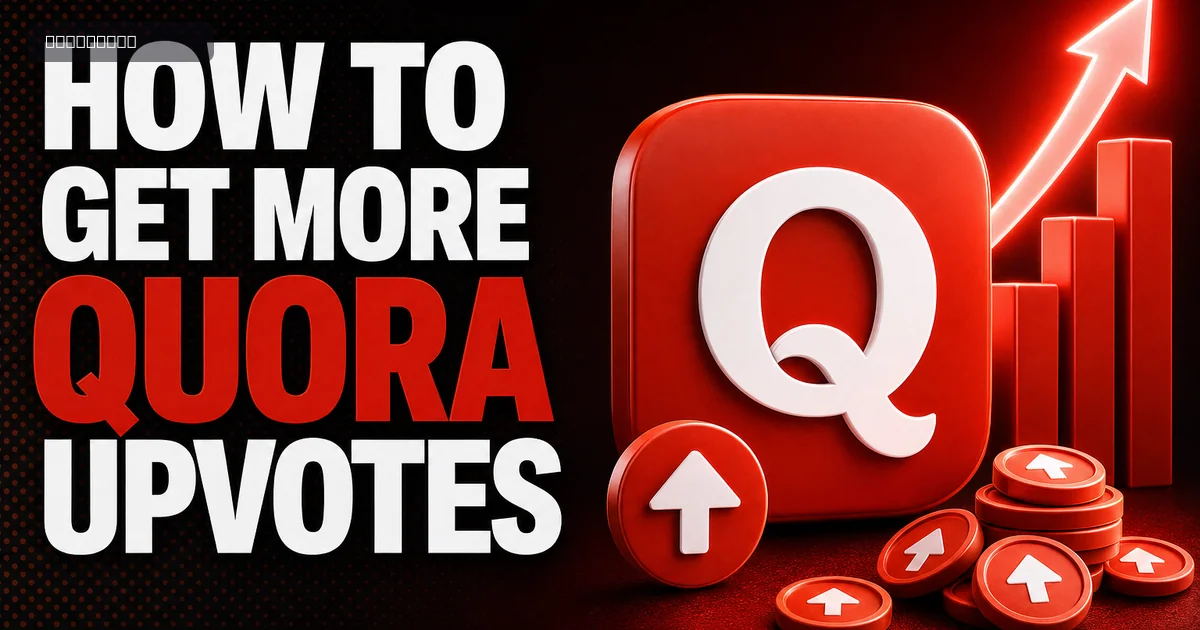 How to Get More Quora Upvotes: 9 Practical Tactics How to Get More Quora Upvotes: 9 Practical Tactics