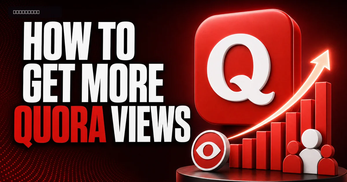 How to Get More Quora Views: A Practical Guide That Works How to Get More Quora Views: A Practical Guide That Works