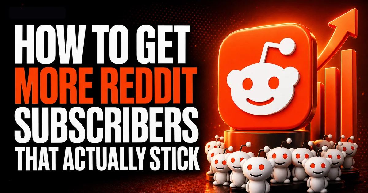 How to Get More Reddit Subscribers That Actually Stick How to Get More Reddit Subscribers That Actually Stick